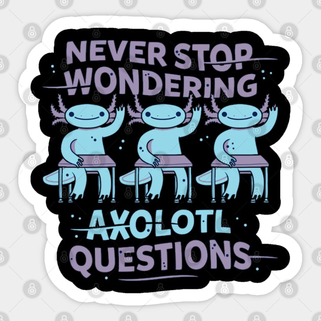 Never stop wondering Sticker by joshsmith